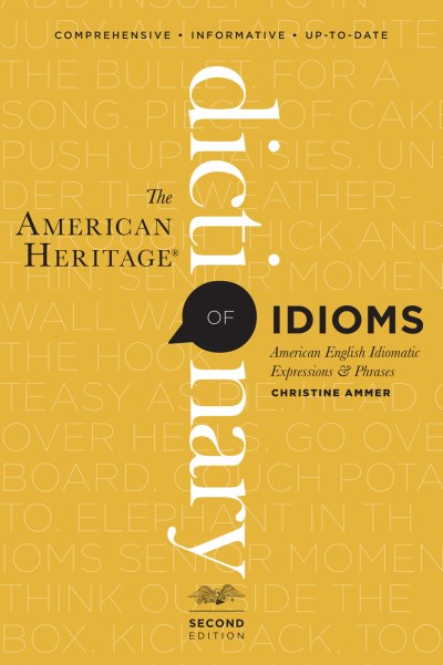 Christine Ammer/American Heritage Dictionary Of Idioms,Second Edition